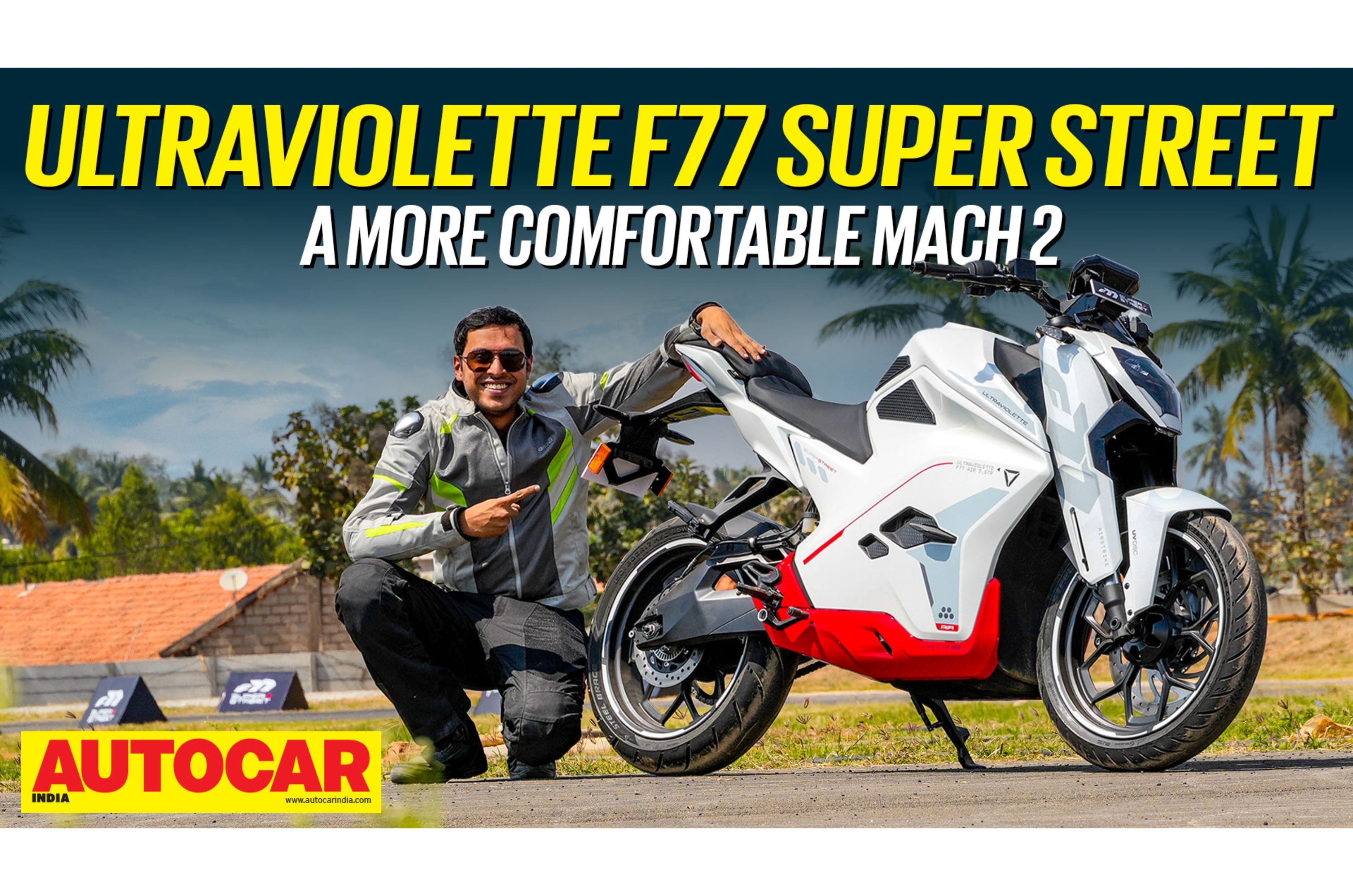 Ultraviolette F77 Super Street video review - More comfort, same price